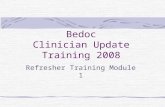 Bedoc Clinician Update Training 2008 Refresher Training Module 1.