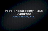 Post-Thoracotomy Pain Syndrome Justin Wilson, M.D.