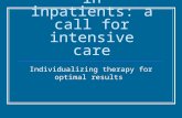 Hyperglycemia in inpatients: a call for intensive care Individualizing therapy for optimal results.