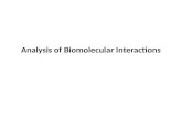 Analysis of Biomolecular Interactions. Tasks in the Post-Genomic Era To understand the functions, modifications, and regulations of every encoded proteins.