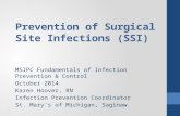Prevention of Surgical Site Infections (SSI) MSIPC Fundamentals of Infection Prevention & Control October 2014 Karen Hoover, RN Infection Prevention Coordinator.