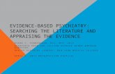 EVIDENCE-BASED PSYCHIATRY: SEARCHING THE LITERATURE AND APPRAISING THE EVIDENCE DIANA J. CUNNINGHAM, MLS, MPH, AHIP ASSOCIATE DEAN AND LILLIAN HETRICK.