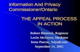 Information And Privacy Commissioner/Ontario Robert Binstock, Registrar Leslie McIntyre, Mediator Irena Pascoe, Adjudicator September 14, 2001 THE APPEAL.
