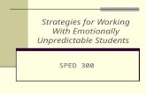 Strategies for Working With Emotionally Unpredictable Students SPED 300.