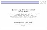 Querying the Internet with PIER Article by: Ryan Huebsch, Joseph M. Hellerstein, Nick Lanham, Boon Thau Loo, Scott Shenker, Ion Stoica, 2003 EECS Computer.