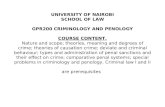 UNIVERSITY OF NAIROBI SCHOOL OF LAW GPR200 CRIMINOLOGY AND PENOLOGY COURSE CONTENT. Nature and scope; theories, meaning and degrees of crime; theories.