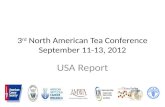 3 rd North American Tea Conference September 11-13, 2012 USA Report.