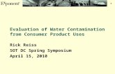 1 Evaluation of Water Contamination from Consumer Product Uses Rick Reiss SOT DC Spring Symposium April 15, 2010.