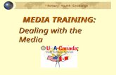 Rotary Youth Exchange MEDIA TRAINING: Dealing with the Media in a Crisis in a Crisis.