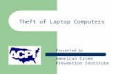 Theft of Laptop Computers Presented by American Crime Prevention Institute.