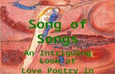Song of Songs An Intriguing Look at Love Poetry in the Bible.