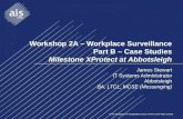 Workshop 2A – Workplace Surveillance Part B – Case Studies Milestone XProtect at Abbotsleigh James Stewart IT Systems Administrator Abbotsleigh BA, LTCL,