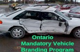 Ontario Ontario Mandatory Vehicle Mandatory Vehicle Branding Program Branding Program.