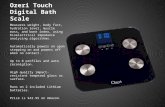 Ozeri Touch Digital Bath Scale Measures weight, body fact, hydration level, muscle mass, and bone index, using bioelectrical impedance analyzing algorithms.