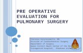 P RE OPERATIVE EVALUATION FOR PULMONARY SURGERY Chananya Karunasumetta, MD. Division of Cardiothoracic Surgery Department of Surgery Queen Sirikit Heart.