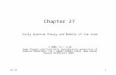 Ch 27 1 Chapter 27 Early Quantum Theory and Models of the Atom © 2006, B.J. Lieb Some figures electronically reproduced by permission of Pearson Education,