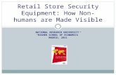NATIONAL RESEARCH UNIVERSITY “HIGHER SCHOOL OF ECONOMICS” MADRID, 2011 Retail Store Security Equipment: How Non-humans are Made Visible.
