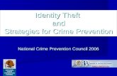 Identity Theft and Strategies for Crime Prevention National Crime Prevention Council 2006.