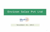 Environ Solar Pvt Ltd November 25, 2014 1. About Environ Solar Environ Solar: – Dedicated RESCO for Telecom services – Brand name of Bhaskar Solar – Technology.