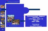 Instructional Support Services Literacy: Year in Review 2007-2008 Presented by: Jayne Gill Director of Literacy.