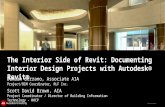 © 2011 Autodesk The Interior Side of Revit: Documenting Interior Design Projects with Autodesk® Revit® Damian Serrano, Associate AIA Project/BIM Coordinator,