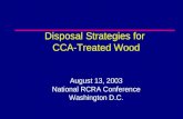 Disposal Strategies for CCA-Treated Wood August 13, 2003 National RCRA Conference Washington D.C.