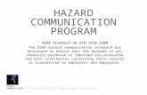 HAZARD COMMUNICATIONS / E N V I R O N H & S T R A I N I N G P R O G R A M HAZARD COMMUNICATION PROGRAM OSHA Standard 29 CFR 1910.1200 The OSHA hazard communication.