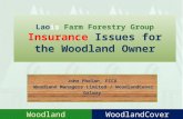 John Phelan, FCCA Woodland Managers Limited / WoodlandCover Galway Laois Farm Forestry Group Insurance Issues for the Woodland Owner WoodlandCover Woodland.