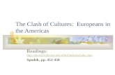 The Clash of Cultures: Europeans in the Americas Readings:  .