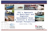 EDC’s Approach to Municipal and Regional Government Risk: A Central & Eastern Europe Perspective Lorne Cutler, P.Eng September 2004.