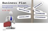 Business Plan Entrepreneurial Opportunity Recognition Entrepreneurial Opportunity Recognition Week3 ELIB 203.