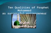 . Ten Qualities of Prophet Mohammed as successful entrepreneur.