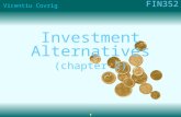 FIN352 Vicentiu Covrig 1 Investment Alternatives (chapter 2)