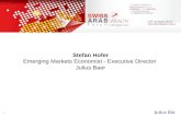 1 Stefan Hofer Emerging Markets Economist - Executive Director Julius Baer.