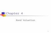 1 Chapter 4 Bond Valuation. 2 Topics in Chapter Key features of bonds Bond valuation Measuring yield Assessing risk.