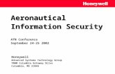 Aeronautical Information Security Aeronautical Information Security ATN Conference September 24-25 2002 Honeywell Advanced Systems Technology Group 7000.