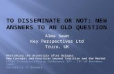 Alma Swan Key Perspectives Ltd Truro, UK Rethinking the University after Bologna: New Concepts and Practices beyond Tradition and the Market UCSIA Interdisciplinary.
