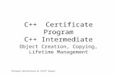 ©Fraser Hutchinson & Cliff Green C++ Certificate Program C++ Intermediate Object Creation, Copying, Lifetime Management.