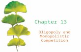Oligopoly and Monopolistic Competition. Chapter Outline ©2015 McGraw-Hill Education. All Rights Reserved. 2 Some Specific Oligopoly Models Competition.