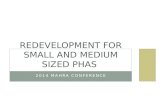 2014 MAHRA CONFERENCE REDEVELOPMENT FOR SMALL AND MEDIUM SIZED PHAS.