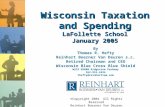 ©Copyright 2004 All Rights Reserved Reinhart Boerner Van Deuren s.c. Wisconsin Taxation and Spending LaFollette School January 2005 By Thomas R. Hefty.