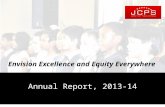 1 Annual Report, 2013-14 Envision Excellence and Equity Everywhere.