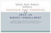 2015-16 BUDGET/ENROLLM ENT GROVELAND'S MISSION IS TO CREATE A SUPPORTIVE COMMUNITY THAT HONORS, INSPIRES AND CHALLENGES EVERY CHILD, EVERY DAY. Groveland.