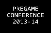 PREGAME CONFERENCE 2013-14. Pregame & Jump On the floor @ 15 minutes U1 = home, U2 = visitor Book @ 12, Coaches Meeting @ 4 Be aware of illegal equipment/uniform.
