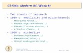 Computing Systems  8, 2015 CS134a: Modern OS (Week 8) Two rounds of research 1980’s: modularity and micro-kernels.