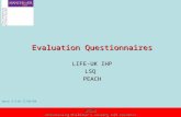 Modernising Children’s Hearing Aid Services Evaluation Questionnaires LIFE-UK IHP LSQPEACH MCHAS Modernising Children’s Hearing Aid Services Wave 4 EJB.