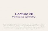 Lecture 28 Point-group symmetry I (c) So Hirata, Department of Chemistry, University of Illinois at Urbana-Champaign. This material has been developed.