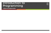 Introduction to Programming History of programming.