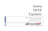 Iowa DOT Update 2014 APWA Iowa Chapter Spring Conference John E. Dostart, P.E.
