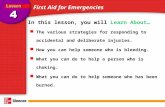 First Aid for Emergencies In this lesson, you will Learn About… The various strategies for responding to accidental and deliberate injuries. How you can.